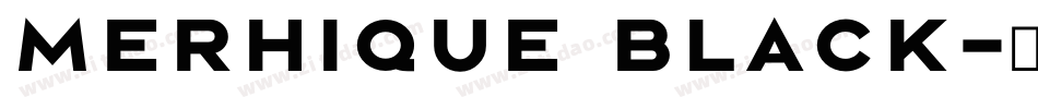 Merhique Black字体转换